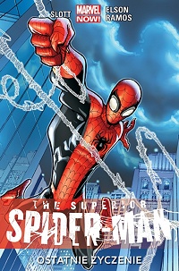 Dan Slott, Richard Elson, Humberto Ramos ‹Superior Spider-Man: Ostatnie życzenie›