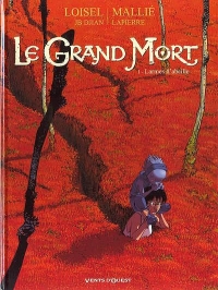 Regis Loisel, Jean-Blaise Djian, Vincent Mallié ‹Le grand Mort #1›