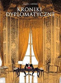 Abel Lanzac, Christophe Blain ‹Kroniki dyplomatyczne›