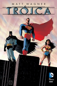 Matt Wagner ‹Trójca – Superman, Batman, Wonder Woman›