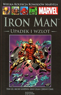 Stan Lee, Archie Goodwin, Gene Colan, Johnny Craig ‹Wielka Kolekcja Komiksów Marvela #75: Iron Man: Upadek i wzlot›