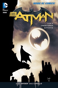 Scott Snyder, Greg Capullo ‹Batman. Cmentarna szychta›