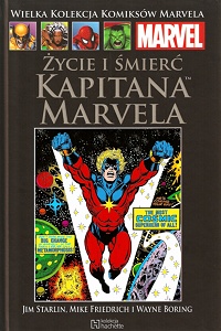 Mike Friedrich, Jim Starlin, Wayne Boring ‹Wielka Kolekcja Komiksów Marvela #77: Życie i śmierć Kapitana Marvela. Część 1›