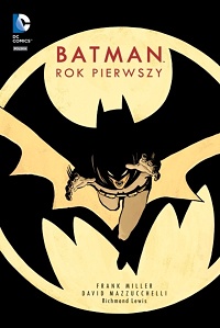 Frank Miller, David Mazzucchelli ‹Batman: Rok pierwszy (wyd. II)›