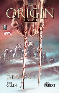 Kieron Gillen, Adam Kubert ‹Wolverine: Geneza II›