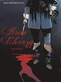 Jean-Yves Delitte ‹Krew tchórzy #1: Zemsta Jamy›