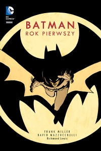 Frank Miller, David Mazzucchelli ‹Batman - Rok pierwszy (wyd. II)›