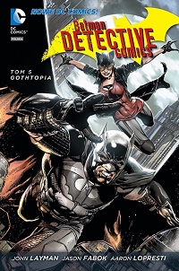 John Layman, Jason Fabok, Aaron Lopresti ‹Batman - Detective Comics #5: Gothtopia›