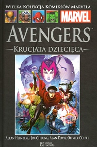 Allan Heinberg, Jim Cheung, Alan Davis, Olivier Coipel ‹Wielka Kolekcja Komiksów Marvela #84: Avengers: Krucjata dziecięca›