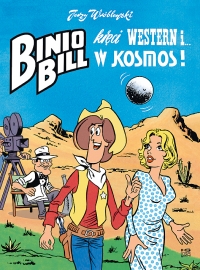 Jerzy Wróblewski ‹Binio Bill kręci western i… w kosmos›