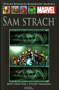 Matt Fraction, Stuart Immonen ‹Wielka Kolekcja Komiksów Marvela #88:  Sam strach. Część 1›