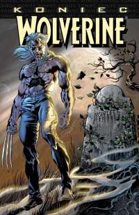Paul Jenkins, Claudio Castellini ‹Wolverine: Koniec: Wydanie kolekcjonerskie›
