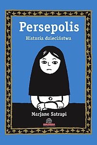 Marjane Satrapi ‹Persepolis #1: Historia dzieciństwa›