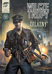 Sławomir Zajączkowski, Krzysztof Wyrzykowski ‹Wilcze tropy #5: „Żelazny”›
