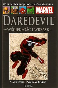 Mark Waid, Paolo M Rivera ‹Wielka Kolekcja Komiksów Marvela #99: Daredevil: Wściekłość i Wrzask›