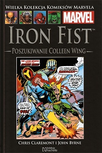 Chris Claremont, John Byrne ‹Wielka Kolekcja Komiksów Marvela #100: Iron Fist: W poszukiwaniu Colleen Wing›