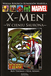 Roy Thomas, Neal Adams ‹Wielka Kolekcja Komiksów Marvela #101: X-Men: W cieniu Saurona›