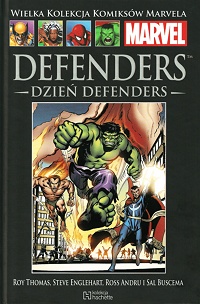 Roy Thomas, Steve Englehart, Ross Andru, Sal Buscema ‹Wielka Kolekcja Komiksów Marvela #104: Defenders: Dzień Defenders›