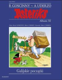 René Goscinny, Albert Uderzo ‹Asteriks #32: Galijskie początki›