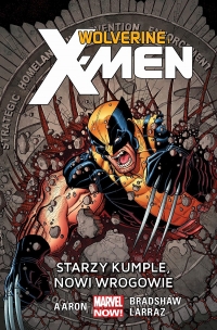 Jason Aaron, Nick Bradshaw, Pepe Larraz ‹Wolverine i X-Men #4: Starzy kumple, nowi wrogowie›