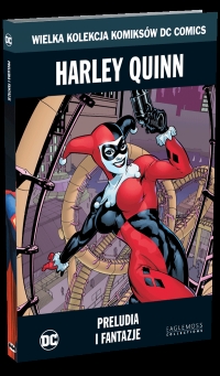  ‹Wielka Kolekcja DC #17: Harley Quinn: Preludia i Fantazje›