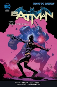Scott Snyder, Greg Capullo ‹Batman: Waga superciężka›