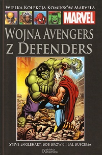 Steve Englehart, Bob Brown, Sal Buscema ‹Wielka Kolekcja Komiksów Marvela #112: Wojna Avengers z Defenders›