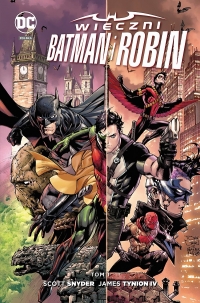 Scott Snyder, Tim Seeley ‹Wieczni Batman i Robin #1›