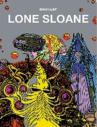 Philippe Druillet ‹Lone Sloane tom 1 (wyd. zbiorcze)›