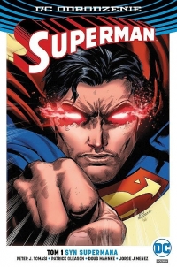 Peter J. Tomasi, Jaime Mendoza, Patrick Gleason, Jorge Jimenez, Mick Gray, Doug Mahnke ‹DC Odrodzenie: Superman #1: Syn Supermana›