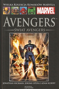 Jonathan Hickman, Jerome Opeña, Adam Kubert ‹Wielka Kolekcja Komiksów Marvela #125: Avengers: Świat Avengers›
