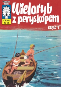 Władysław Krupka, Jerzy Wróblewski ‹Kapitan Żbik 28: Wieloryb z peryskopem (wyd.III)›
