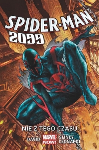 Peter David, Will Sliney, Rick Leonardi ‹Spider-Man 2099 #1: Nie z tego czasu›