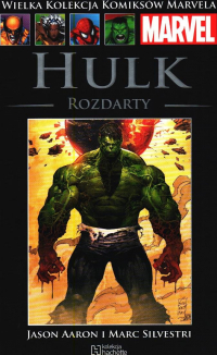 Jason Aaron, Mark Silvestri, Whilce Portacio ‹Wielka Kolekcja Komiksów Marvela #134: Hulk: Rozdarty›