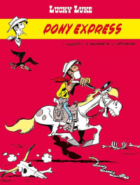 Xavier Fauche, Jean Leturgie, Morris ‹Lucky Luke #59: Pony Express›