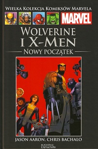 Jason Aaron, Nick Bradshaw, Chris Bachalo ‹Wielka Kolekcja Komiksów Marvela #139: Wolverine i X-Men: Nowy Początek›
