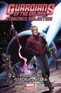 Brian Michael Bendis, Frank Cho, Valerio Schiti ‹Guardians of the Galaxy – Strażnicy Galaktyki #6: Po drugiej stronie lustra›