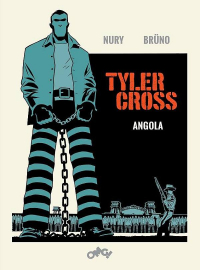 Fabien Nury, Bruno ‹Tyler Cross #2: Angola›