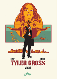 Fabien Nury, Bruno ‹Tyler Cross #3: Miami›