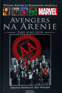 Denis Hopeless, Kev Walker ‹Wielka Kolekcja Komiksów Marvela #155: Avengers na arenie: Zabij albo zgiń›