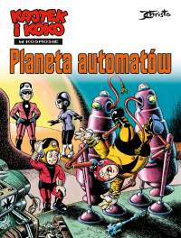 Janusz Christa ‹Kajtek i Koko w kosmosie #4: Planeta automatów›