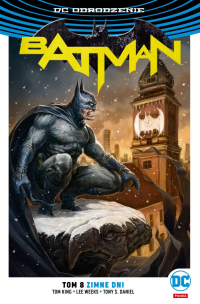 Tom King, Tomasz Larek, Lee Weeks, Tony S. Daniel ‹Batman #8: Zimne dni (polska okładka Warszawa)›