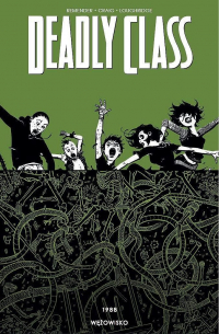 Rick Remender, Wesley Craig, Lee Laughridge ‹Deadly Class #3›