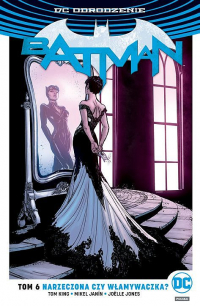Tom King, Joëlle Jones ‹Batman #6: Narzeczona czy włamywaczka›