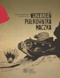 Sławomir Zajączkowski, Tomasz Bereźnicki ‹Wrzesień pułkownika Maczka (wydanie 2019)›