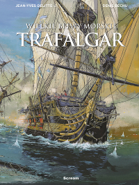 Jean-Yves Delittie, Denis Bechu ‹Wielkie bitwy morskie: Trafalgar›