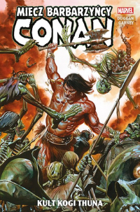 Gerry Duggan, Ron Garney ‹Conan – Miecz barbarzyńcy #1: Kult Kogi Thuna›