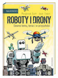 Mairghread Scott, Jacob Chabot ‹Roboty i drony: dawno temu, teraz i w przyszłości›