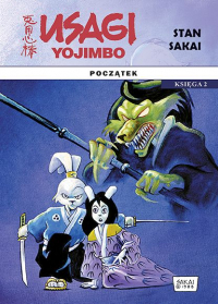 Stan Sakai ‹Usagi Yojimbo: Początek. Księga 2›