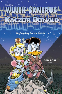 Don Rosa ‹Wujek Sknerus i Kaczor Donald #5: Najbogatszy kaczor świata›